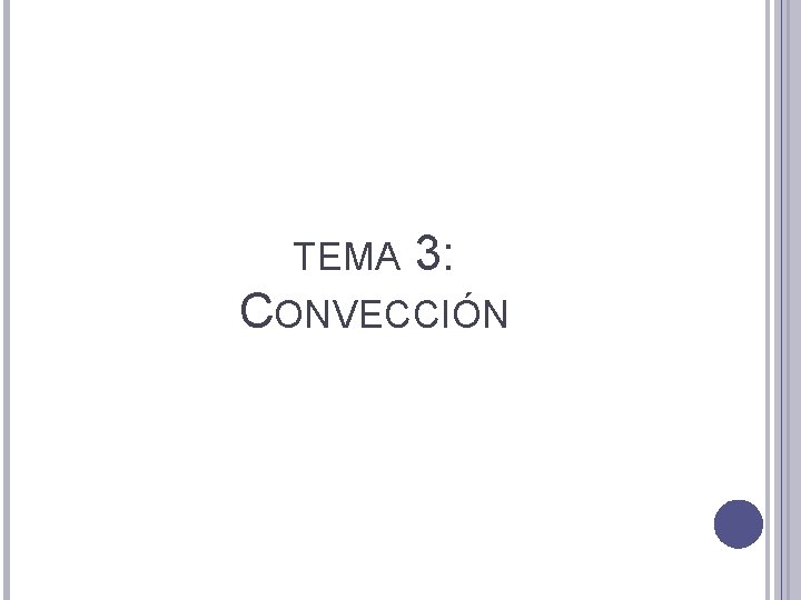 TEMA 3: CONVECCIÓN 