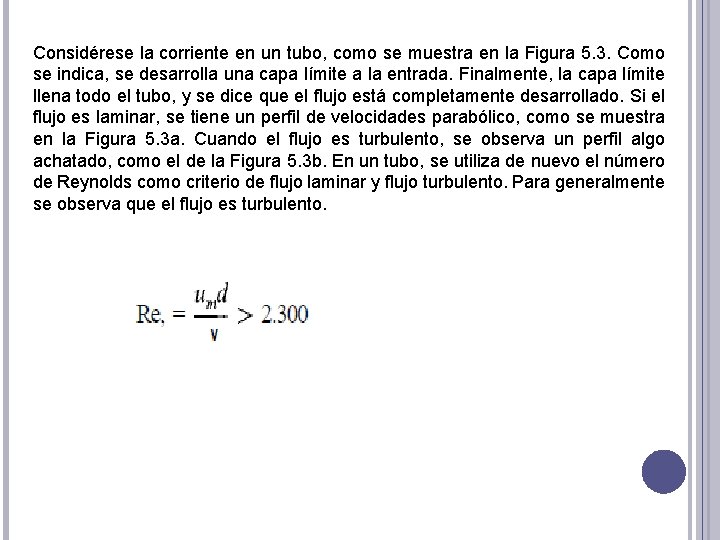 Considérese la corriente en un tubo, como se muestra en la Figura 5. 3.