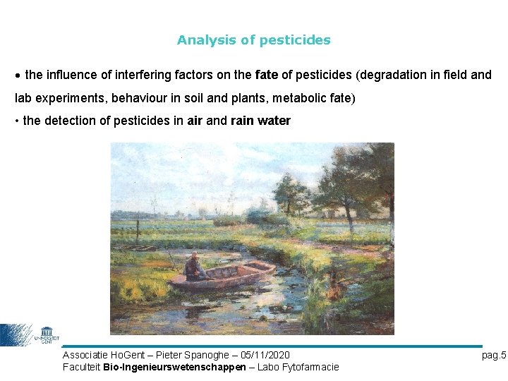 Analysis of pesticides • the influence of interfering factors on the fate of pesticides