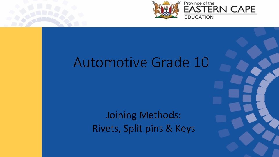 Automotive Grade 10 Joining Methods: Rivets, Split pins & Keys 