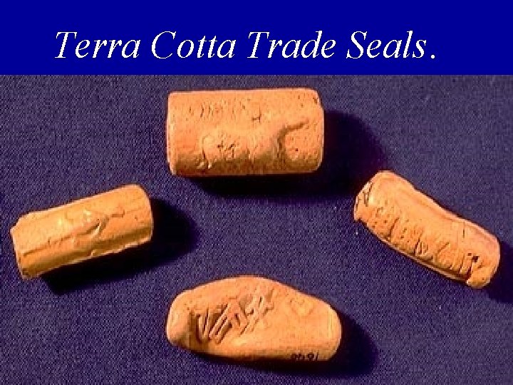 Terra Cotta Trade Seals. 