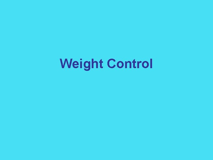 Weight Control 