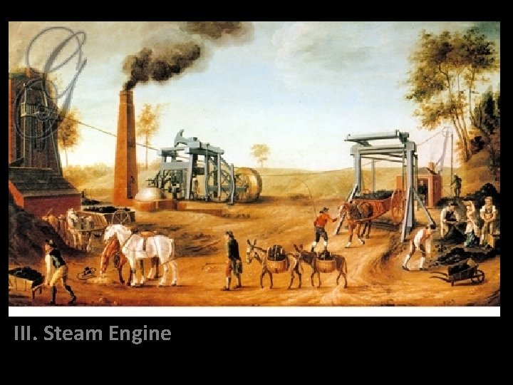 III. Steam Engine 