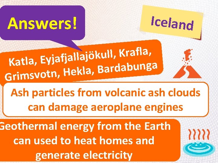 Answers! Iceland , a l f a r K , l l u k