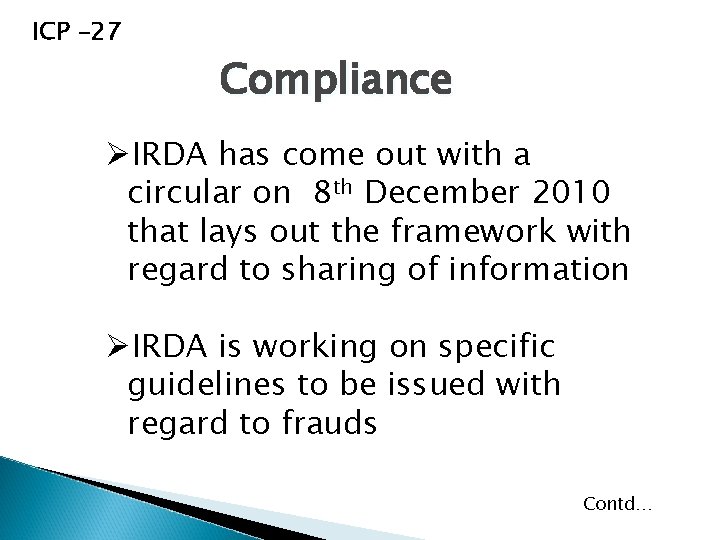 ICP -27 Compliance ØIRDA has come out with a circular on 8 th December