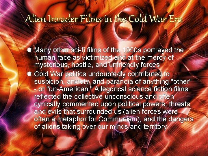 Alien Invader Films in the Cold War Era ® Many other sci-fi films of
