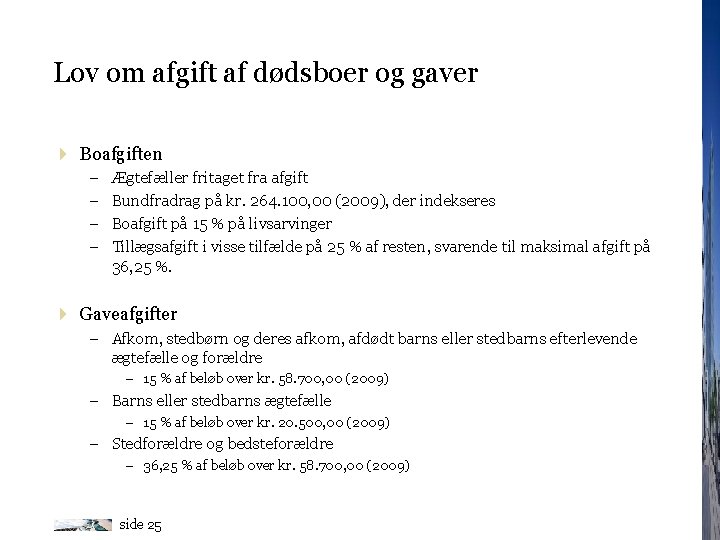 Lov om afgift af dødsboer og gaver 4 Boafgiften – – Ægtefæller fritaget fra