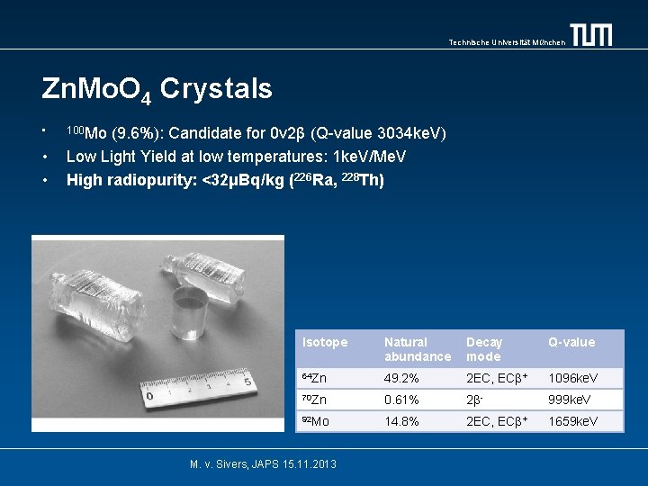 Technische Universität München Zn. Mo. O 4 Crystals • • • 100 Mo (9.