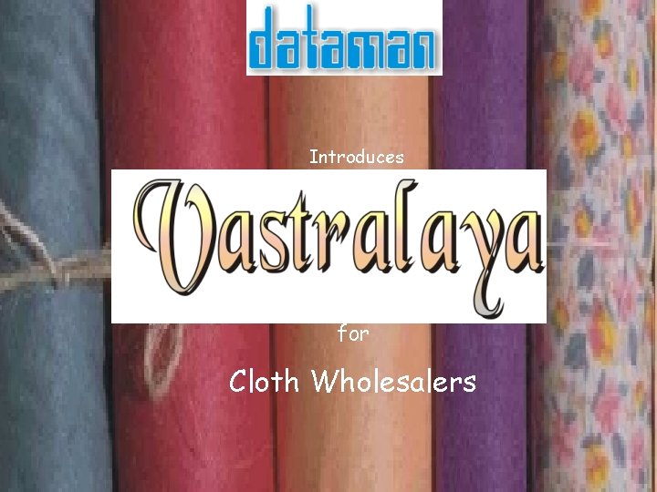 Introduces for Cloth Wholesalers Introduces for Cloth Wholesalers