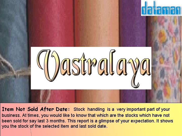 Item Not Sold After Date: Stock handling is a very important part of your Item Not Sold After Date: Stock handling is a very important part of your