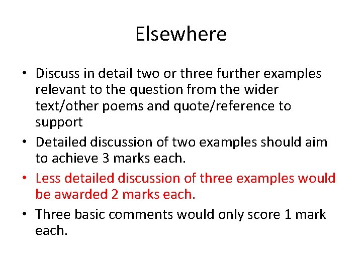 Elsewhere • Discuss in detail two or three further examples relevant to the question