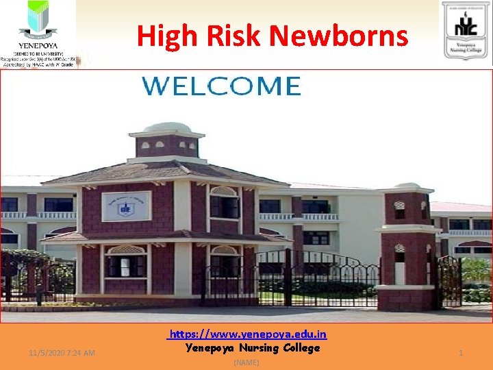 High Risk Newborns https: //www. yenepoya. edu. in 11/5/2020 7: 24 AM Yenepoya Nursing