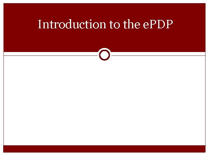 Introduction to the e. PDP 
