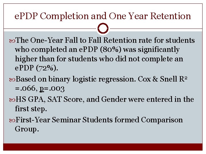 e. PDP Completion and One Year Retention The One-Year Fall to Fall Retention rate