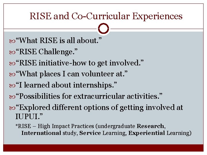 RISE and Co-Curricular Experiences “What RISE is all about. ” “RISE Challenge. ” “RISE