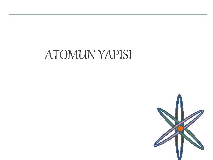 ATOMUN YAPISI 