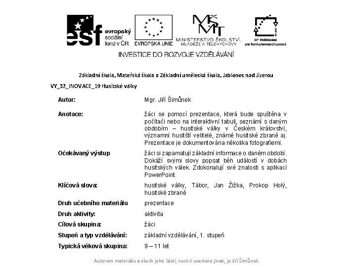 Základní škola, Mateřská škola a Základní umělecká škola, Jablonec nad Jizerou VY_32_INOVACE_19 Husitské války