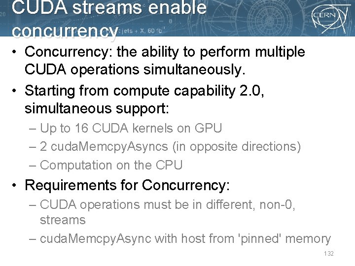 CUDA streams enable concurrency • Concurrency: the ability to perform multiple CUDA operations simultaneously.