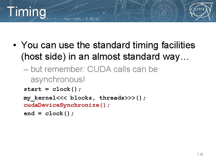Timing • You can use the standard timing facilities (host side) in an almost