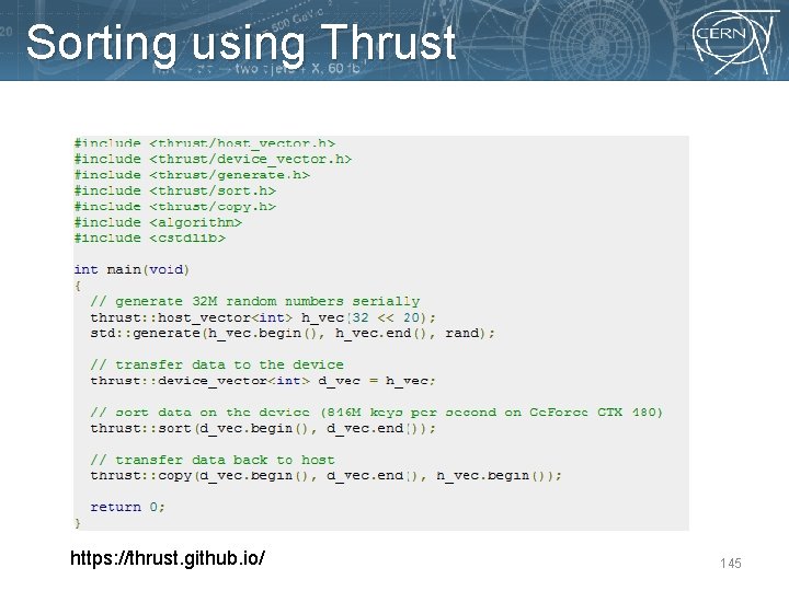 Sorting using Thrust https: //thrust. github. io/ 145 