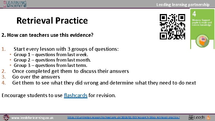 Leading learning partnership Retrieval Practice 2. How can teachers use this evidence? 1. 2.