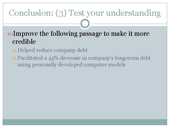 Conclusion: (3) Test your understanding Improve the following passage to make it more credible Conclusion: (3) Test your understanding Improve the following passage to make it more credible