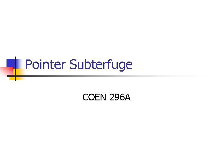 Pointer Subterfuge COEN 296 A 