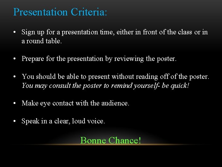 Presentation Criteria: • Sign up for a presentation time, either in front of the Presentation Criteria: • Sign up for a presentation time, either in front of the