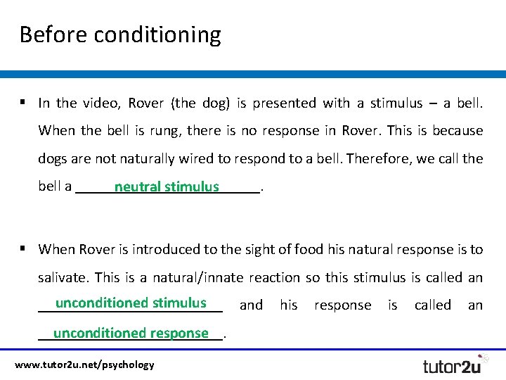 Before conditioning § In the video, Rover (the dog) is presented with a stimulus