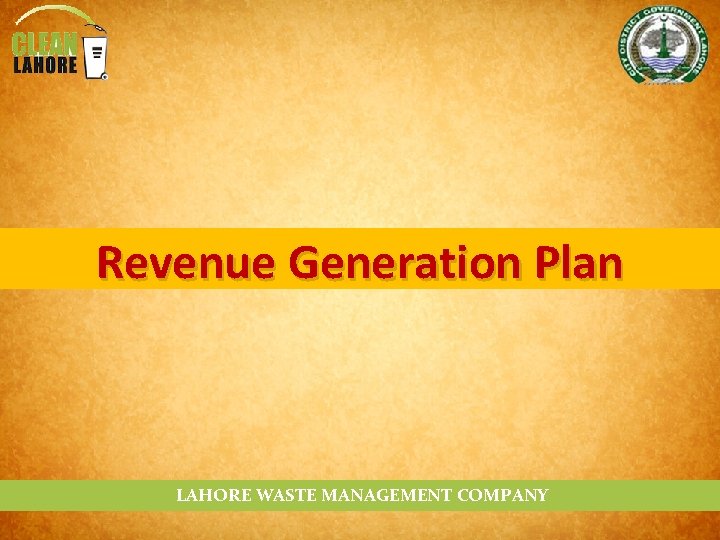 Revenue Generation Plan LAHORE WASTE MANAGEMENT COMPANY 