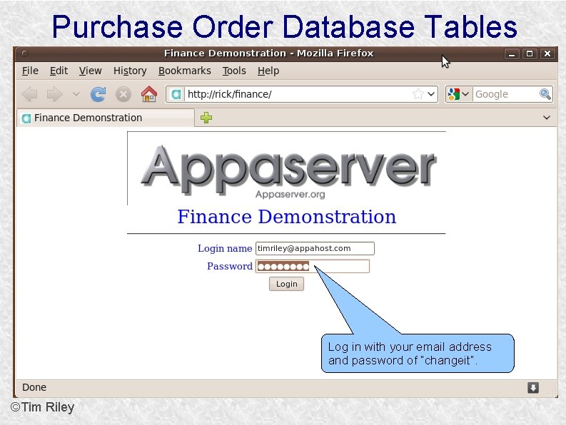 Purchase Order Database Tables Log in with your email address and password of “changeit”.