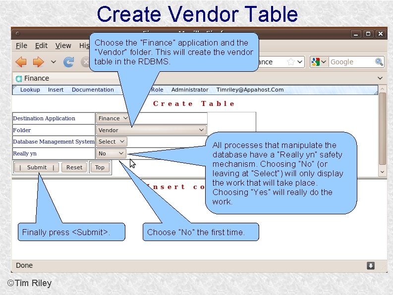 Create Vendor Table Choose the “Finance” application and the “Vendor” folder. This will create