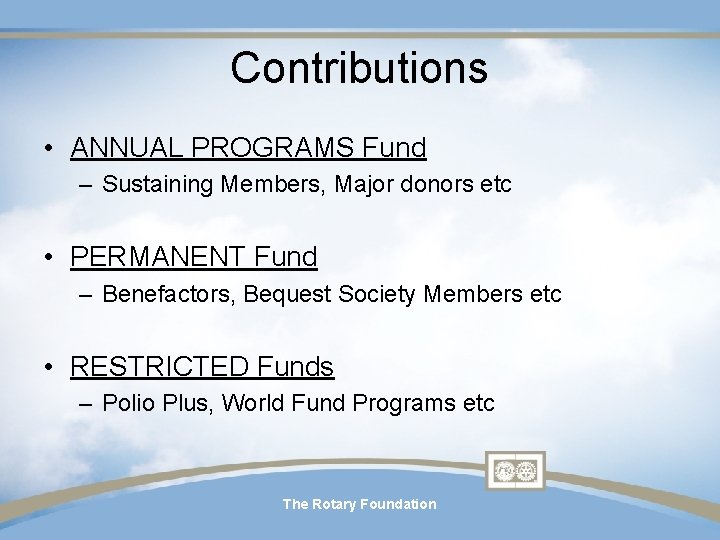 Contributions • ANNUAL PROGRAMS Fund – Sustaining Members, Major donors etc • PERMANENT Fund Contributions • ANNUAL PROGRAMS Fund – Sustaining Members, Major donors etc • PERMANENT Fund