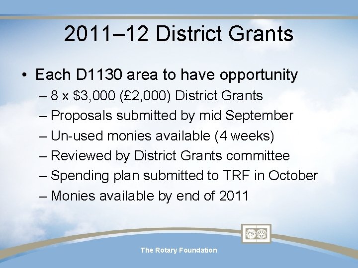 2011– 12 District Grants • Each D 1130 area to have opportunity – 8 2011– 12 District Grants • Each D 1130 area to have opportunity – 8