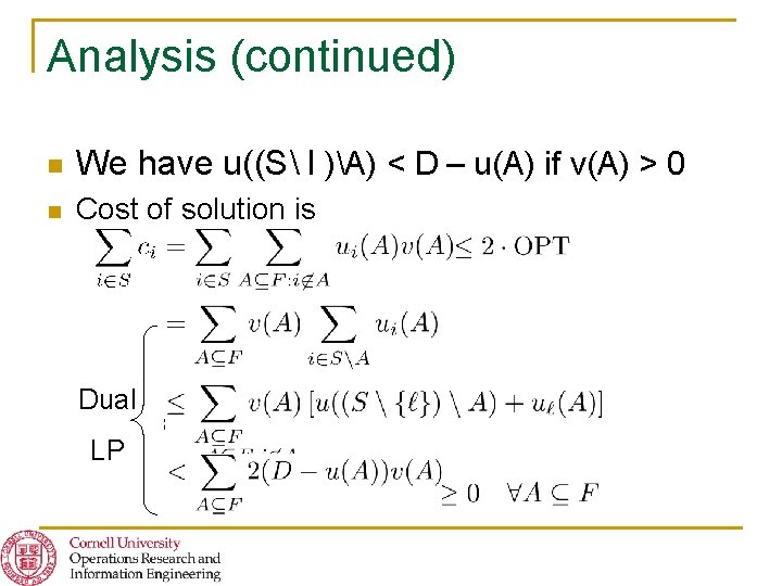 Analysis (continued) n We have u((S l )A) < D – u(A) if v(A)