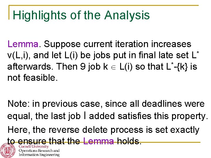 Highlights of the Analysis Lemma. Suppose current iteration increases v(L, i), and let L(i)