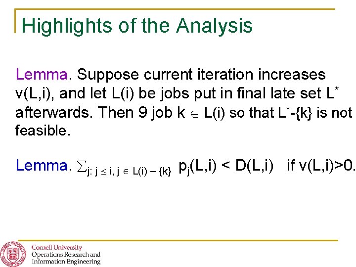 Highlights of the Analysis Lemma. Suppose current iteration increases v(L, i), and let L(i)