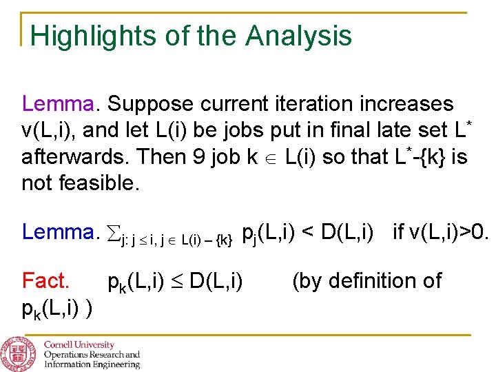 Highlights of the Analysis Lemma. Suppose current iteration increases v(L, i), and let L(i)