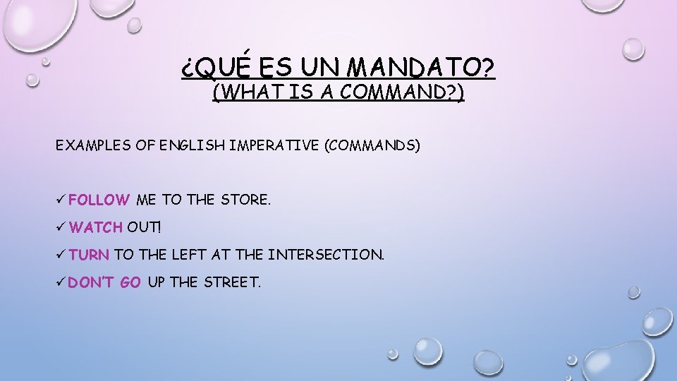 ¿QUÉ ES UN MANDATO? (WHAT IS A COMMAND? ) EXAMPLES OF ENGLISH IMPERATIVE (COMMANDS)