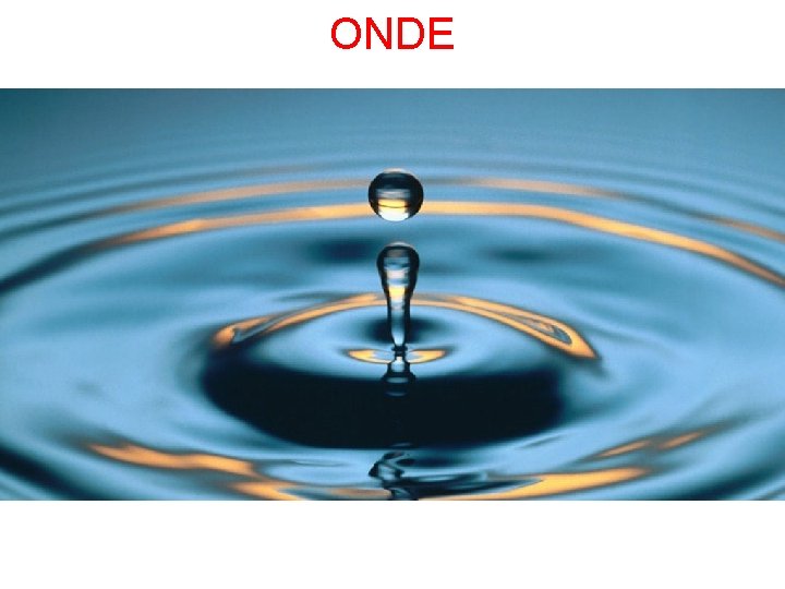 ONDE ONDE
