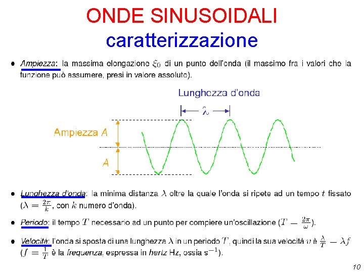 ONDE SINUSOIDALI caratterizzazione 10 ONDE SINUSOIDALI caratterizzazione 10