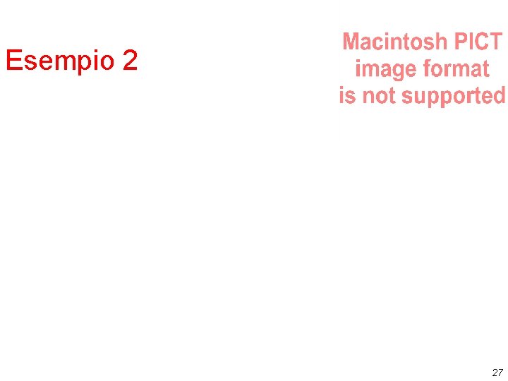 Esempio 2 27 Esempio 2 27