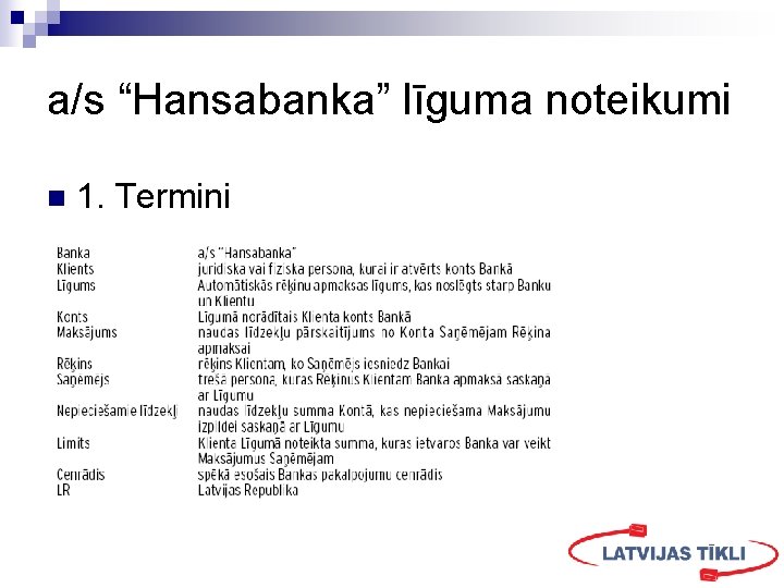 a/s “Hansabanka” līguma noteikumi n 1. Termini 
