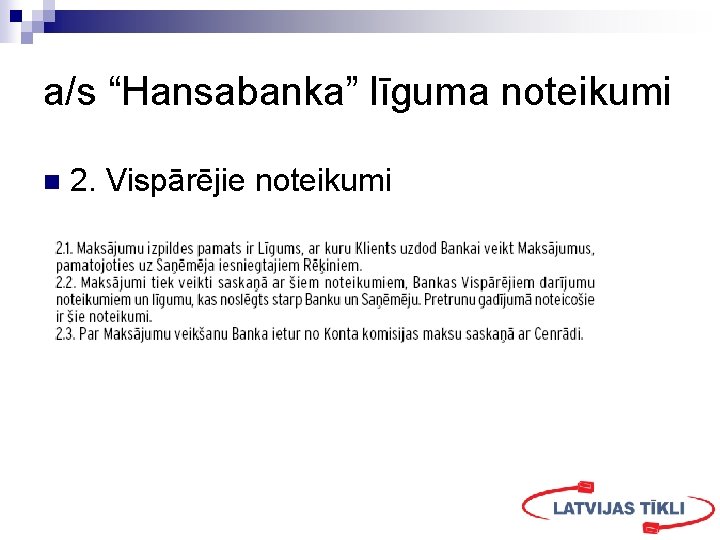 a/s “Hansabanka” līguma noteikumi n 2. Vispārējie noteikumi 