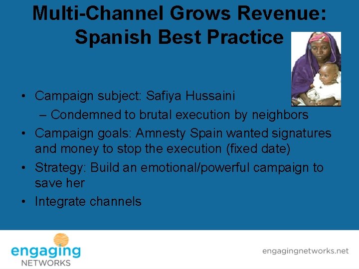 Multi-Channel Grows Revenue: Spanish Best Practice • Campaign subject: Safiya Hussaini – Condemned to