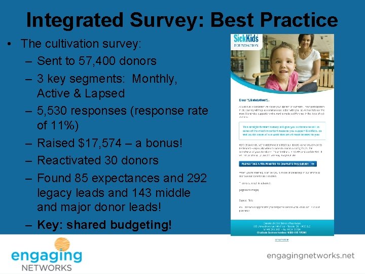 Integrated Survey: Best Practice • The cultivation survey: – Sent to 57, 400 donors