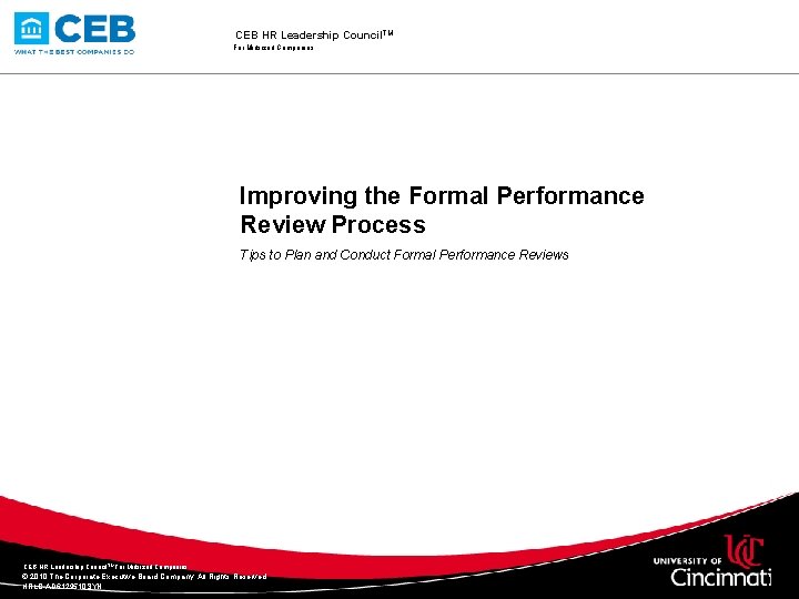 CEB HR Leadership Council. TM For Midsized Companies Improving the Formal Performance Review Process