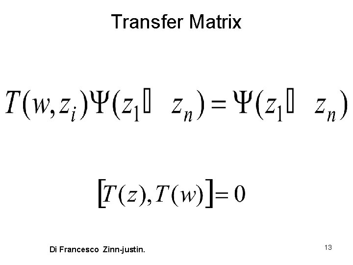 Transfer Matrix Di Francesco Zinn-justin. 13 