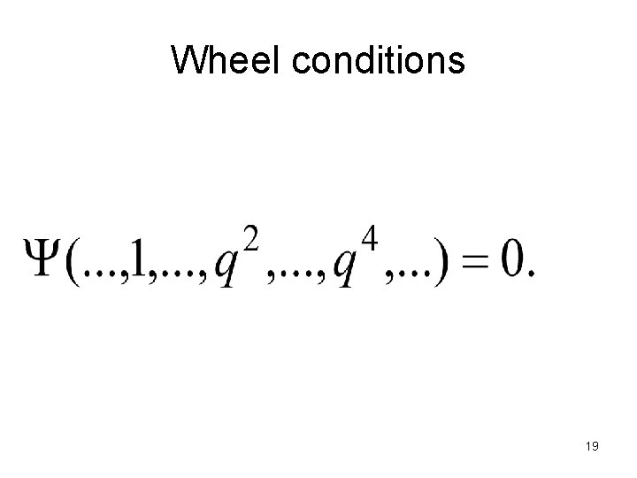 Wheel conditions 19 