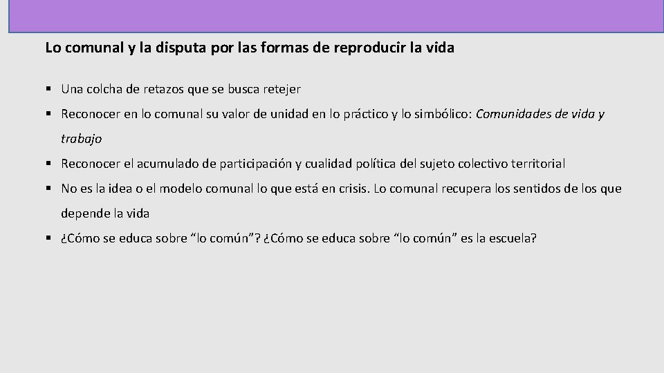Lo comunal y la disputa por las formas de reproducir la vida § Una